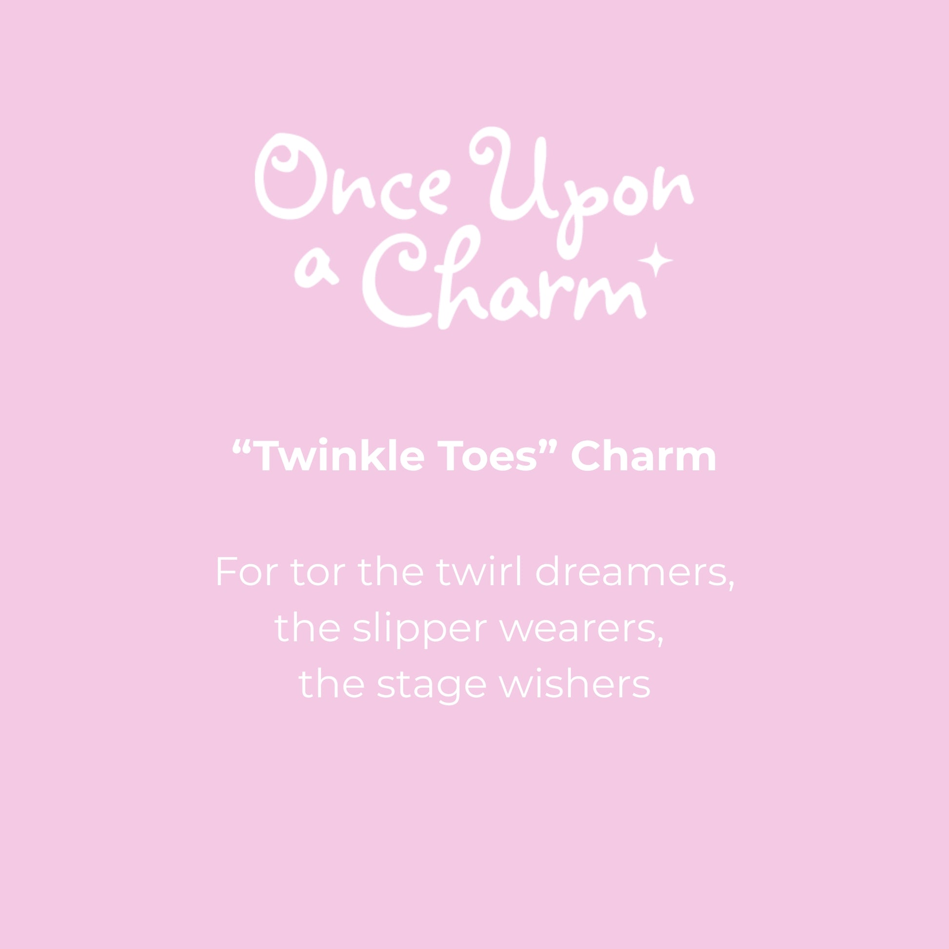 "Twinkle Toes" Charm